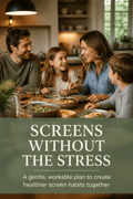 Screens Without The Stress - A gentle guide to healthier habits, calmer evenings, and better sleep. - PDF Guide Universe